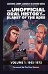 Edward Gross, Larry Landsman, Joe Russo - The Unofficial Oral History of Planet of the Apes (hardback)