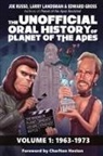 Edward Gross, Larry Landsman, Joe Russo - The Unofficial Oral History of Planet of the Apes