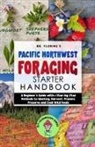 Stephen Fleming - Pacific Northwest Foraging Starter Handbook
