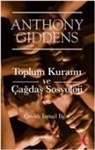 Anthony Giddens - Toplum Kurami ve Cagdas Sosyoloji