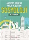 Anthony Giddens, Philip W. Sutton - Sosyoloji