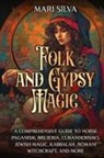 Mari Silva - Folk and Gypsy Magic