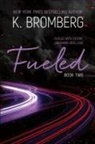 K. Bromberg - Fueled