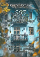 Dorothe Reichling - 365 Ein Jahr ganz mieser Tage - Ein berührender ROMAN über Weggehen, Loslassen und Neuanfänge