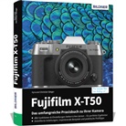 Christian Sänger, Dr Christian Sänger, Dr Kyra Sänger, Kyra Sänger - Fujifilm X-T50: Das umfangreiche Praxisbuch zu Ihrer Kamera