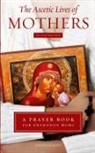Annalisa Boyd - The Ascetic Lives of Mothers, Second Edition