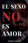 Derek Lamon - El Sexo No Es Amor