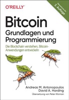 Andreas M Antonopoulos, Andreas M. Antonopoulos, David A Harding, David A. Harding - Bitcoin - Grundlagen und Programmierung