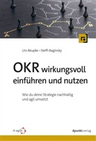 Steffi Baginsky, Urs Reupke - OKR wirkungsvoll einführen und nutzen