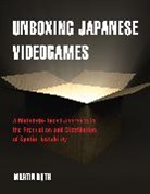 Martin Roth - Unboxing Japanese Videogames
