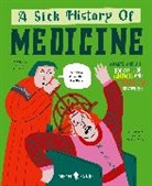 Neon Squid, Jelena Poleksic, Ella Kasperowicz - A Sick History of Medicine