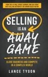 Lance Tyson - Selling is an Away Game