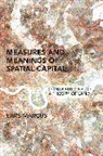 Lars Marcus - Measures and Meanings of Spatial Capital