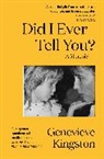 Genevieve Kingston - Did I Ever Tell You?