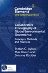 Stefan C. Aykut, Aykut Stefan C., Max Braun, Simone Rödder - Collaborative Ethnography of Global Environmental Governance