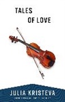 Julia Kristeva, Julia/ Roudiez Kristeva - Tales of Love