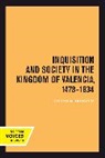 Stephen Haliczer - Inquisition and Society in the Kingdom of Valencia, 1478-1834