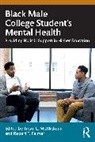 Tryan L. McMickens, Robert T. Palmer, Palmer Robert T. - Black Male College Students' Mental Health