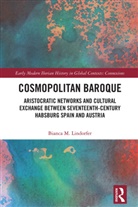 Bianca M. Lindorfer - Cosmopolitan Baroque
