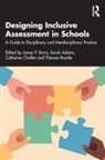Sarah Adams, Theresa Bourke, Catherine Challen, James P. Davis, Davis James P. - Designing Inclusive Assessment in Schools