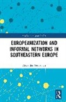 Alexander Mesarovich - Europeanization and Informal Networks in Southeastern Europe