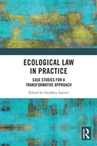 Geoffrey (EDT) Garver, Geoffrey Garver, Garver Geoffrey - Ecological Law in Practice