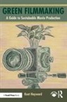 Kent Hayward - Green Filmmaking