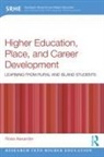 Rosie Alexander, Alexander Rosie - Higher Education, Place, and Career Development