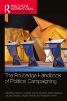 Daniel Jackson, Jackson Daniel, Bente Kalsnes, Darren Lilleker, Claudia Mellado, Mellado Claudia... - The Routledge Handbook of Political Campaigning