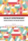 Vladimir Vejzagic Unkovski-Korica, Vladimir Unkovski-Korica, Unkovski-Korica Vladimir, Saša Vejzagić - Socialist Entrepreneurs? Business Histories of the Gdr and Yugoslavia