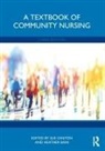 Sue (University of Gloucestershire Chilton, Heather Bain, Bain Heather, Sue Chilton, Chilton Sue - Textbook of Community Nursing