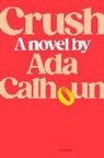 Ada Calhoun, Calhoun Ada - Crush