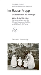 Waltraud Murauer-Ziebach, Stephen Pielhoff - Im Hause Krupp