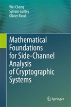 Wei Cheng, Sylvain Guilley, Olivier Rioul - Mathematical Foundations for Side-Channel Analysis of Cryptographic Systems