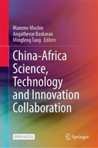 Angathevar Baskaran, Mammo Muchie, Mingfeng Tang - China-Africa Science, Technology and Innovation Collaboration