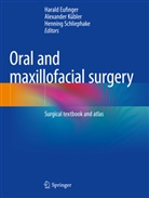 Harald Eufinger, Alexander Kübler, Henning Schliephake - Oral and maxillofacial surgery