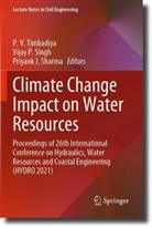 Priyank J Sharma, Vijay P Singh, Priyank J. Sharma, Vijay P. Singh, P. V. Timbadiya - Climate Change Impact on Water Resources