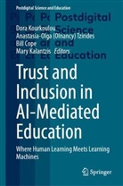 Anastasia-Olga (Olnancy) Tzirides, Bill Cope, Bil Cope et al, Bill Cope et al, Mary Kalantzis, Dora Kourkoulou... - Trust and Inclusion in AI-Mediated Education