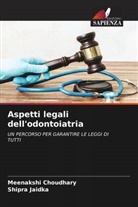 Meenakshi Choudhary, Shipra Jaidka - Aspetti legali dell'odontoiatria