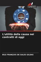 Bile François de Sales Gildas - L'utilità della causa nei contratti di oggi