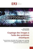Aissa BELMEGUENAI, Nadir DEROUICHE, Djamel Herbadji - Cryptage des images à l'aide des systèmes chaotiques