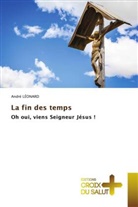 André Léonard - La fin des temps
