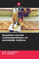 M. Vijayakumar, Dr M. Vijayakumar, T. Vasanthi, Dr T. Vasanthi - Questões sociais contemporâneas na sociedade indiana