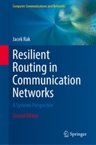 Jacek Rak - Resilient Routing in Communication Networks