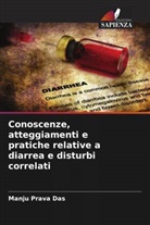 Manju Prava Das - Conoscenze, atteggiamenti e pratiche relative a diarrea e disturbi correlati