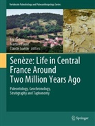 Eric Delson, Martine Faure, Claude Guerin, Claude Guérin - Senèze: Life in Central France Around Two Million Years Ago
