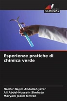 Ali Abdel-Hussein Shehata, Maryam Jasim Omran, Nadhir Najim Abdullah Jafar - Esperienze pratiche di chimica verde