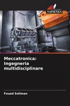 Fouad Soliman - Meccatronica: Ingegneria multidisciplinare