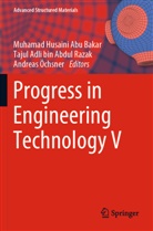 Muhamad Husaini Abu Bakar, Tajul Adli bin Abdul Razak, Andreas Öchsner, Tajul Adli Bin Abdul Razak - Progress in Engineering Technology V