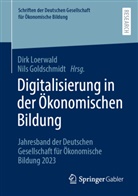Goldschmidt, Nils Goldschmidt, Dirk Loerwald - Digitalisierung in der Ökonomischen Bildung